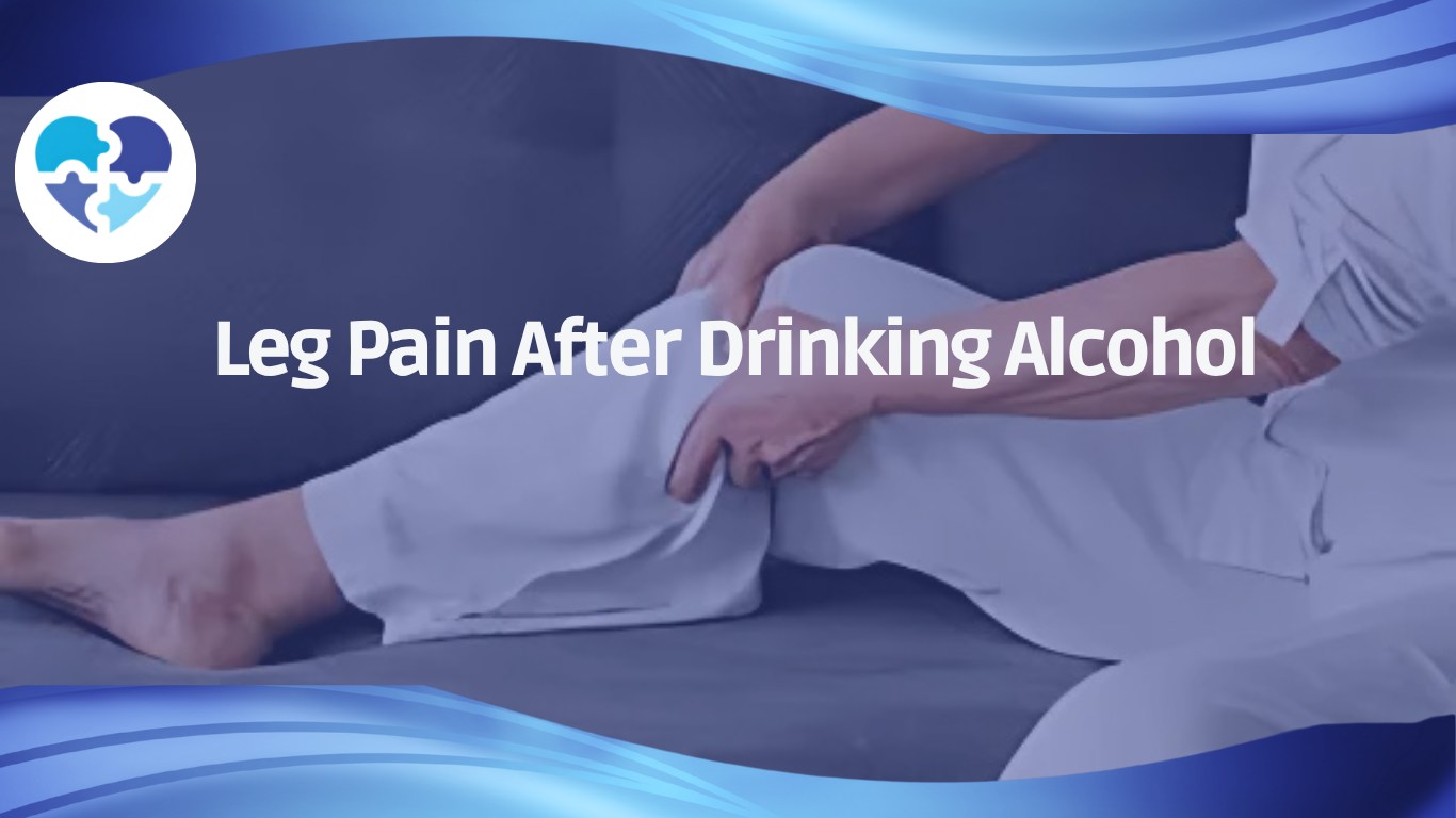 Why Does My Leg Hurt After Drinking