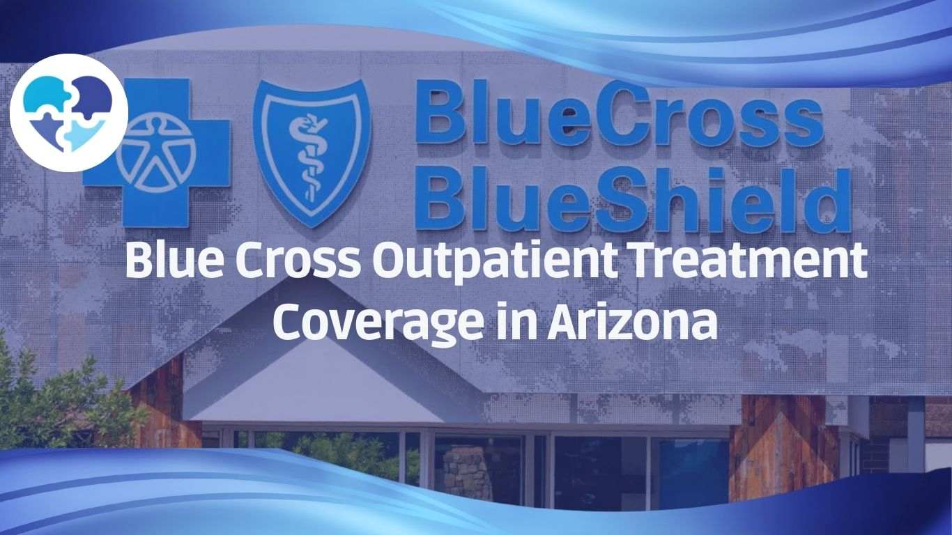 Blue Cross Blue Shield Arizona highlighting outpatient treatment coverage options for mental health and substance abuse care.
